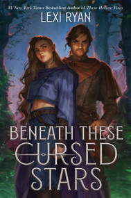Beneath These Cursed Stars by Lexi Ryan, 9780063311909