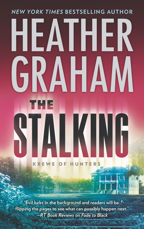 The Stalking by Heather Graham, 9780778308119