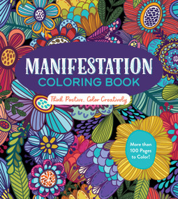 Manifestation Coloring Book (Think Positive, Color Creatively) by Editors of Chartwell Books, 9780785844044