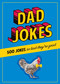 Dad Jokes (500 Jokes So Bad They're Good) by Editors of Chartwell Books, 9780785844303