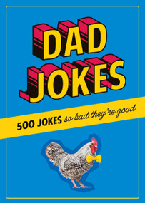 Dad Jokes (500 Jokes So Bad They're Good) by Editors of Chartwell Books, 9780785844303
