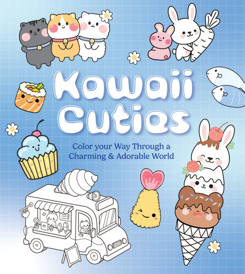 Kawaii Cuties (Color Your Way Through a Charming and Adorable World - More Than 100 Pages To Color!) by Editors of Chartwell Books, 9780785844341