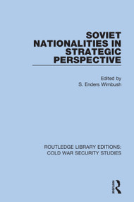 Soviet Nationalities in Strategic Perspective - 9780367617851 by S. Enders Wimbush, 9780367617851