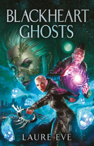 Blackheart Ghosts by Laure Eve, 9781529411812