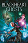 Blackheart Ghosts by Laure Eve, 9781529411812