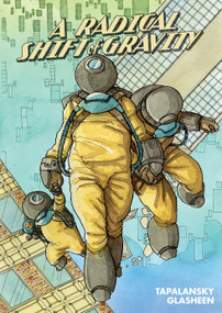 A Radical Shift of Gravity by Nick Tapalansky, Kate Glasheen, 9781603094580