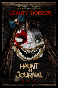 The Beauty of Horror: Haunt This Journal by Alan Robert, 9781684057566