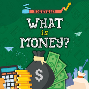 What Is Money? - 9781781219317 by Nancy Dickmann, 9781781219317