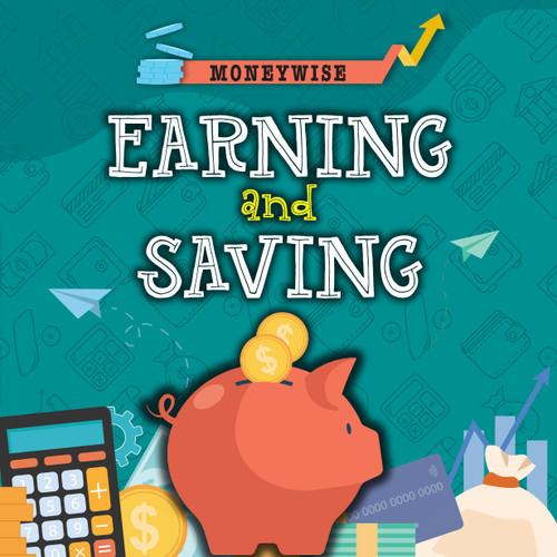 Earning and Saving by Nancy Dickmann, 9781781219324