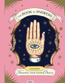 The Book of Answers (Trusting Your Inner Oracle) by Gaia Elliot, 9781784889500