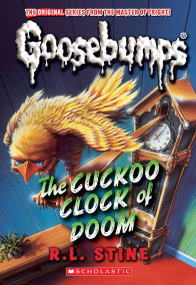 The Cuckoo Clock of Doom (Classic Goosebumps #37) by R. L. Stine, 9781546128090