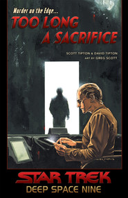 Star Trek: Deep Space Nine - Too Long A Sacrifice by Scott Tipton, David Tipton, Greg Scott, 9781684057351