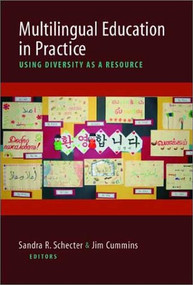 Multilingual Education in Practice (Using Diversity as a Resource) by Sandra Schecter, Jim Cummins, 9780325004303