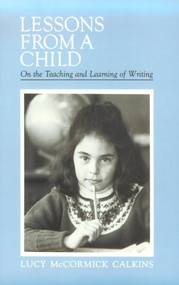 Lessons from a Child by Lucy Calkins, 9780435082062