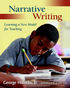 Narrative Writing (Learning a New Model for Teaching) by George Hillocks Jr, 9780325008424