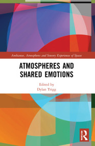 Atmospheres and Shared Emotions - 9780367674205 by Dylan Trigg, 9780367674205