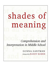 Shades of Meaning (Comprehension and Interpretation in Middle School) by Donna Santman, 9780325006642