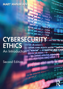 Cybersecurity Ethics (An Introduction) by Mary Manjikian, 9781032164977