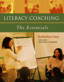 Literacy Coaching (The Essentials) by Katherine Casey, 9780325009414