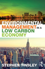 Environmental Management in a Low Carbon Economy by Stephen Tinsley, 9780415855501