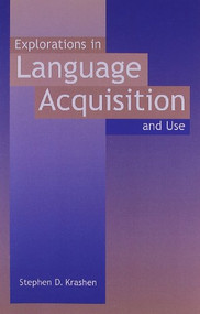 Explorations in Language Acquisition and Use by Stephen D Krashen, 9780325005546