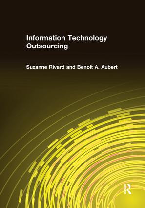 Information Technology Outsourcing by Suzanne Rivard, Benoit A. Aubert, 9781138692787