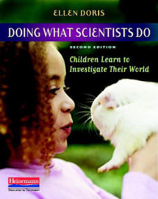 Doing What Scientists Do, Second Edition (Children Learn to Investigate Their World) by Ellen Doris, 9780325012452