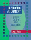Developing Judgment (Assessing Children's Work in Mathematics) by Jean Moon, 9780435071400