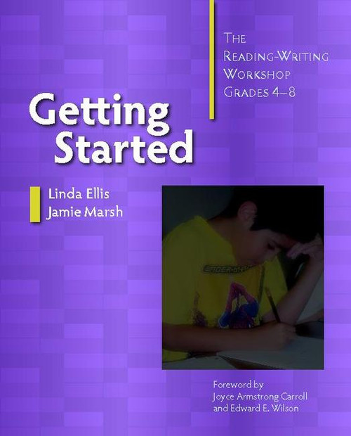 Getting Started (The Reading-Writing Workshop, Grades 4-8) by Linda Ellis, Jamie Marsh, 9780325009988