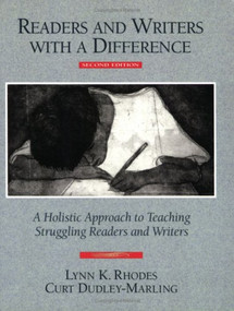 Readers and Writers with a Difference (A Holistic Approach to Teaching Struggling Readers and Writers) by Curt Dudley-Marling, Lynn Rhodes, 9780435072155