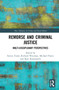 Remorse and Criminal Justice (Multi-Disciplinary Perspectives) - 9781032104768 by Steven Tudor, Richard Weisman, Michael Proeve, Kate Rossmanith, 9781032104768