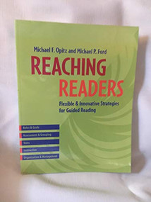 Reaching Readers (Flexible and Innovative Strategies for Guided Reading) by Michael F Opitz, Michael P Ford, 9780325003580