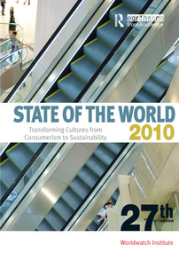 State of the World 2010 (Transforming Cultures from Consumerism to Sustainability) - 9781849710541 by Worldwatch Institute, 9781849710541