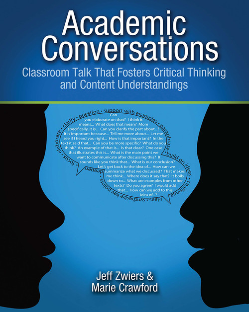 Academic Conversations (Classroom Talk that Fosters Critical Thinking and Content Understandings) by Jeff Zwiers, Marie Crawford, 9781571108845