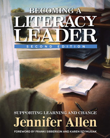 Becoming a Literacy Leader (Supporting Learning and Change) by Jennifer Allen, 9781625310965