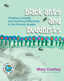 Black Ants and Buddhists (Thinking Critically and Teaching Differently in the Primary Grades) by Mary Cowhey, 9781571104182
