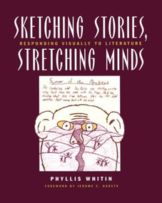 Sketching Stories, Stretching Minds (Responding Visually to Literature) by Phyllis Whitin, 9780435088705