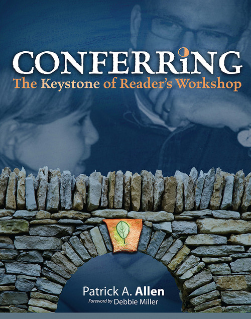 Conferring (The Keystone of Reader's Workshop) by Patrick Allen, 9781571107688