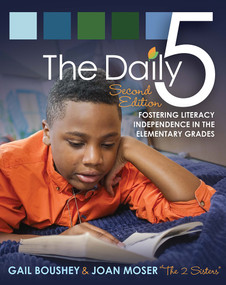 The Daily 5 (Fostering Literacy Independence in the Elementary Grades) by Gail Boushey, Joan Moser, 9781571109743