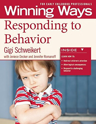Responding to Behavior [3-pack] (Winning Ways for Early Childhood Professionals) by Gigi Schweikert, Jennifer Romanoff, Jeneice Decker, 9781605542317