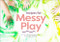 Recipes for Messy Play, Revised Edition (40 Fun Sensory Experiences for Young Learners) by Cathy Sheppard, 9780473433178