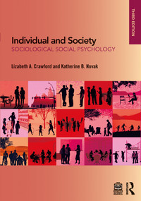 Individual and Society (Sociological Social Psychology) - 9781032293677 by Lizabeth A. Crawford, Katherine B. Novak, 9781032293677