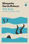 Fish Soup by Margarita García Robayo, Charlotte Coombe, 9781999859305