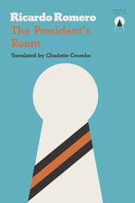 The President's Room by Ricardo Romero, Charlotte Coombe, 9781999722722