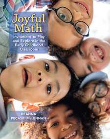 Joyful Math (Invitations to Play and Explore in the Early Childhood Classroom) by Deanna Pecaski McLennan, 9781625313256