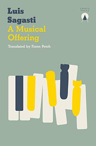 A Musical Offering by Luis Sagasti, Fionn Petch, 9781999368456