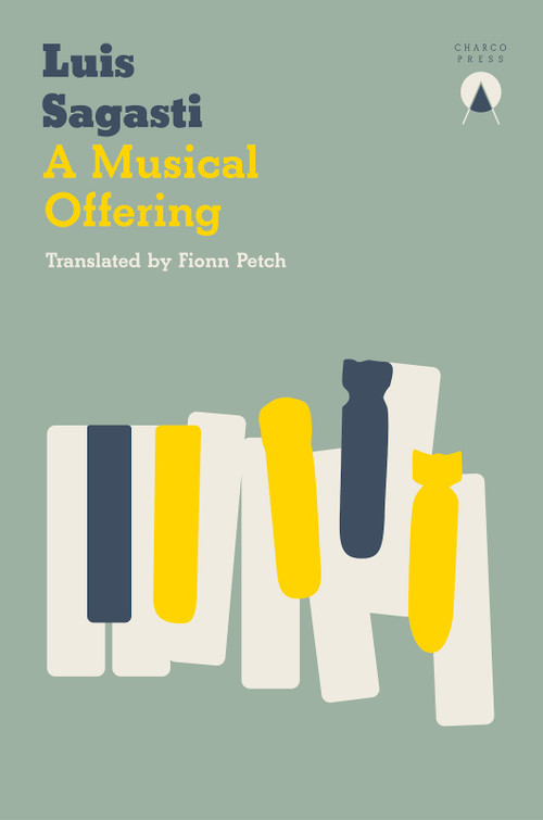A Musical Offering by Luis Sagasti, Fionn Petch, 9781999368456