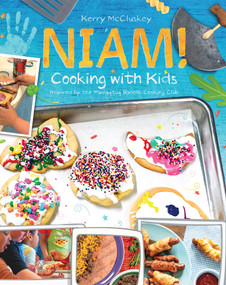 Niam! Cooking with Kids (Inspired by the Mamaqtuq Nanook Cooking Club) by Kerry McCluskey, 9781772272550