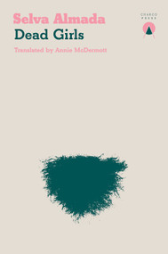 Dead Girls - 9781916277847 by Selva Almada, Annie McDermott, 9781916277847