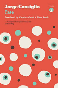 Fate - 9781999368463 by Jorge Consiglio, Carolina Orloff, Fionn Petch, 9781999368463